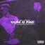 Cum O Fac