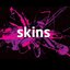 Skins