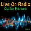 Live On Radio - Guitar Heroes, Vol. 4 (Live)