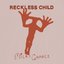 Reckless Child - Single