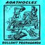 Agathocles / Bullshit Propaganda