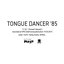 Tongue Dancer '85