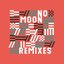 No Moon Remixes