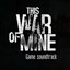 This War of Mine OST