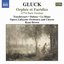 GLUCK: Orphee et Euridice