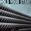 Hold Your Stare - Single
