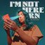 I'm Not Here Rn - Single