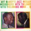 Art Blakey's Jazz Messengers With Thelonious Monk (Deluxe Edition)