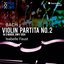Bach: Violin Partita No. 2, BWV 1004