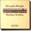 Metropolis Shanghai: Showboat to China