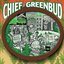 Chief Greenbud 2