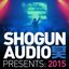 Shogun Audio Presents: 2015