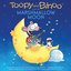 Toopy and Binoo and the Marshmallow Moon