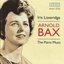 Iris Loveridge Performs Piano Works By Arnold Bax