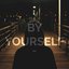 By Yourself