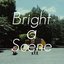 Bright A Scene EP