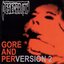 Gore and Perversion2