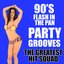 90's Flash in the Pan Party Music