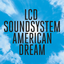 LCD Soundsystem - american dream album artwork