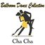 Ballroom Dance Collection - Cha Cha Cha