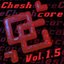 Cheshcore, Vol. 1.5 - EP