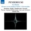 Penderecki, K.: Te Deum / Hymne an Den Heiligen Daniel / Polymorphia / Ciaconna