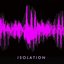 Isolation