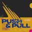 Push & Pull