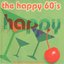The Happy 60s
