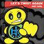 Let's Twist Again