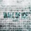 Wall of Ice - Single