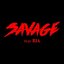 Savage (feat. BIA) - Single