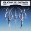 Slow It Down