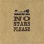 No Stars Please