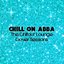 Chill On Abba (The Chillout Lounge Cover Sessions)