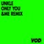 Only You (&ME Remix)