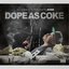 Dope as Coke