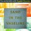 Popular Favorites 1984-1992: Sand in the Vaseline (2 of 2)