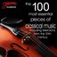 The 100 Most Essential Pieces of Classical Music (Including selections from the 20th Century)