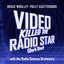Video Killed The Radio Star (Dark Star)