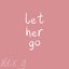 Let Her Go (originally by Passenger)