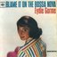 Blame It On the Bossa Nova (Original Album)