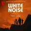 White Noise: Soundtrack from the Netflix Film