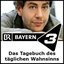 Das Tagebuch des täglichen Wahnsinns - Bayern 3