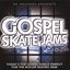 Gospel Skate Jams Vol. 2