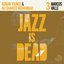 Jazz Is Dead 003