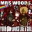 MRS WOODS, YOUR SON LOOKS LIKE A GIRL