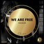 We Are Free
