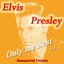 Elvis Presley: Only The Best, Vol. 1 (Remastered Version)