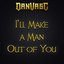 I'll Make a Man Out of You (Metal Version)